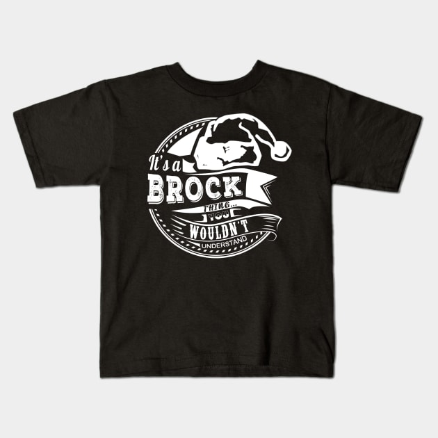 It's a Brock thing - Hat Xmas Personalized Name Gift Kids T-Shirt by Cave Store